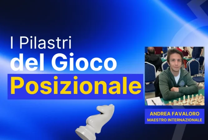 Corso Pilastri gioco posizionale favaloro scacchi
