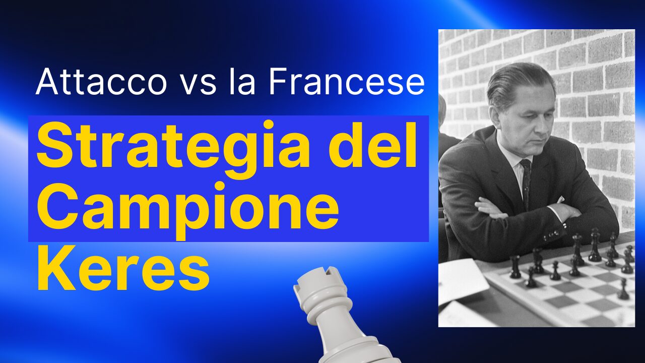 Strategia nella Difesa Francese variante di spinta con il GM Paul Keres